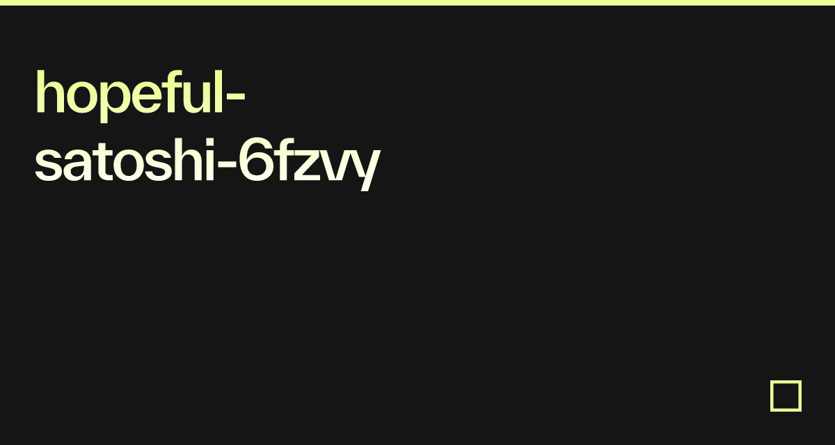 hopeful-satoshi-6fzvy-codesandbox