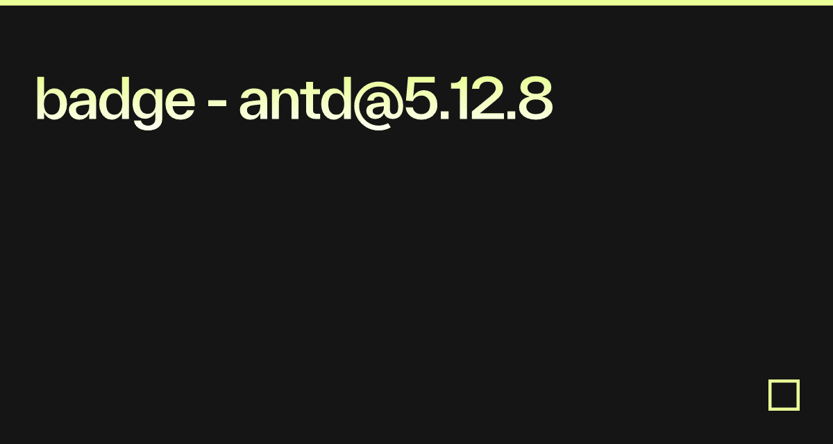 badge - antd@5.12.8 - Codesandbox