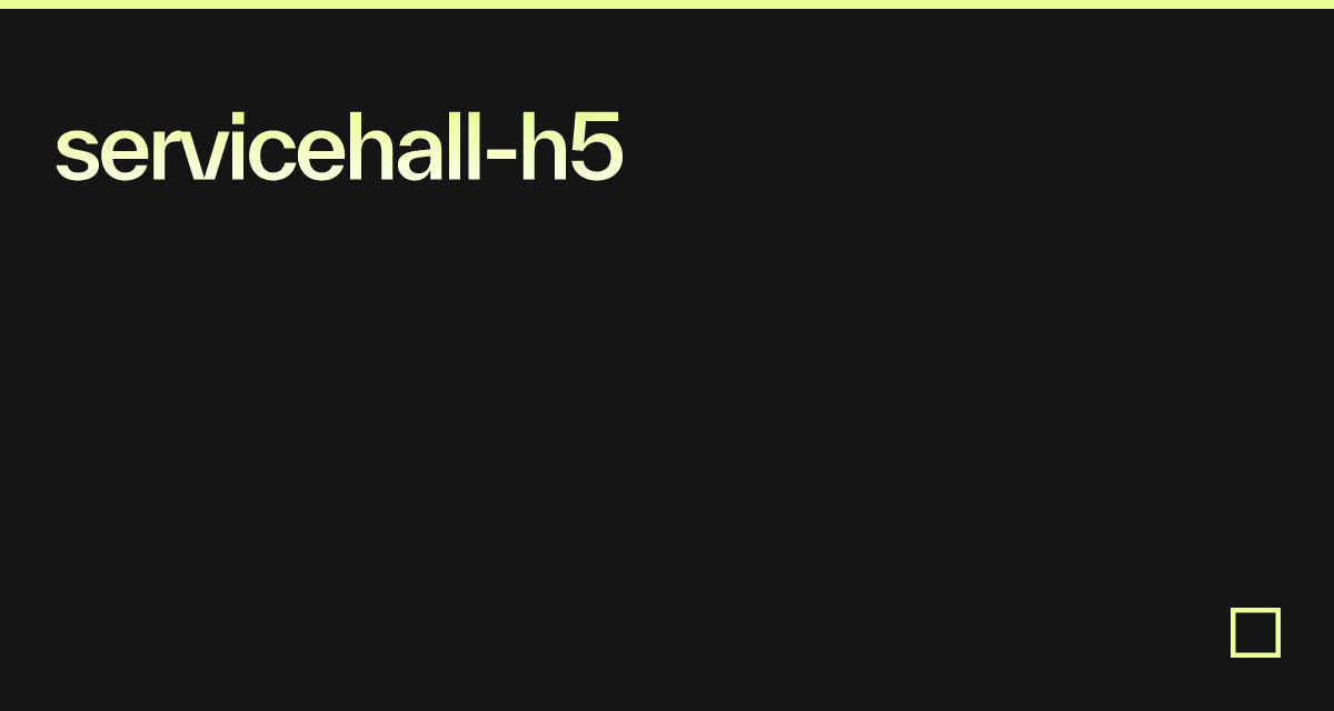 servicehallh5 Codesandbox