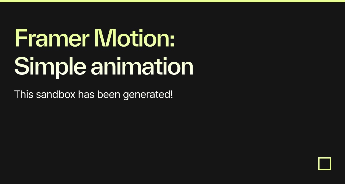 Framer Motion: Simple animation - Codesandbox
