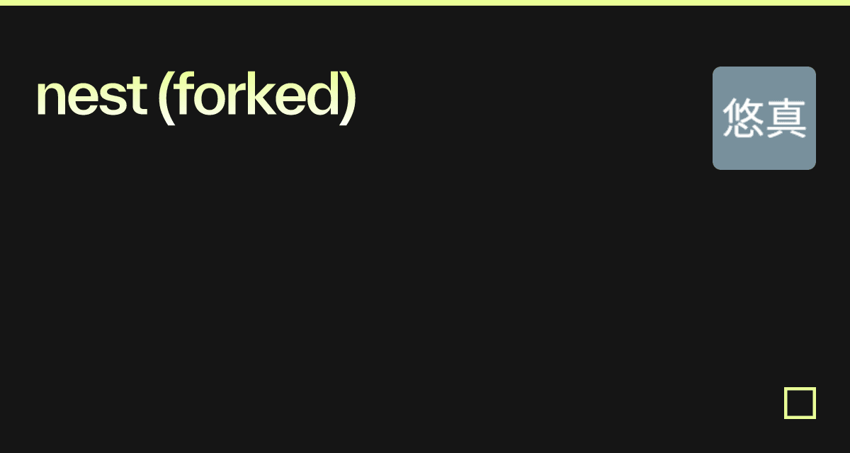 nest (forked) - Codesandbox