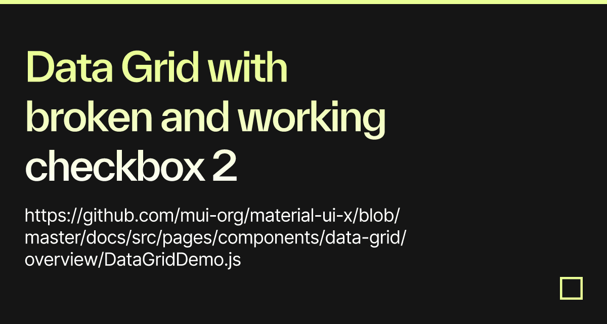 Data Grid with broken and working checkbox 2 - Codesandbox
