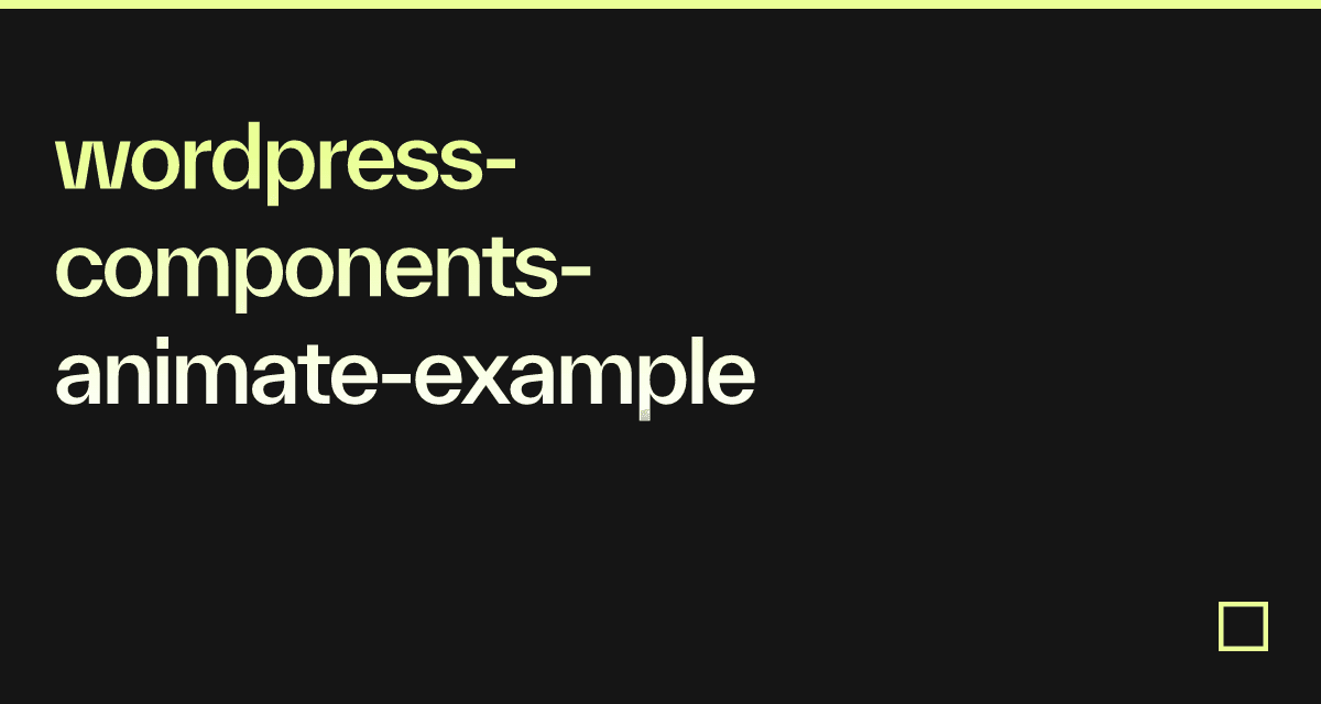 wordpress-components-animate-example - Codesandbox