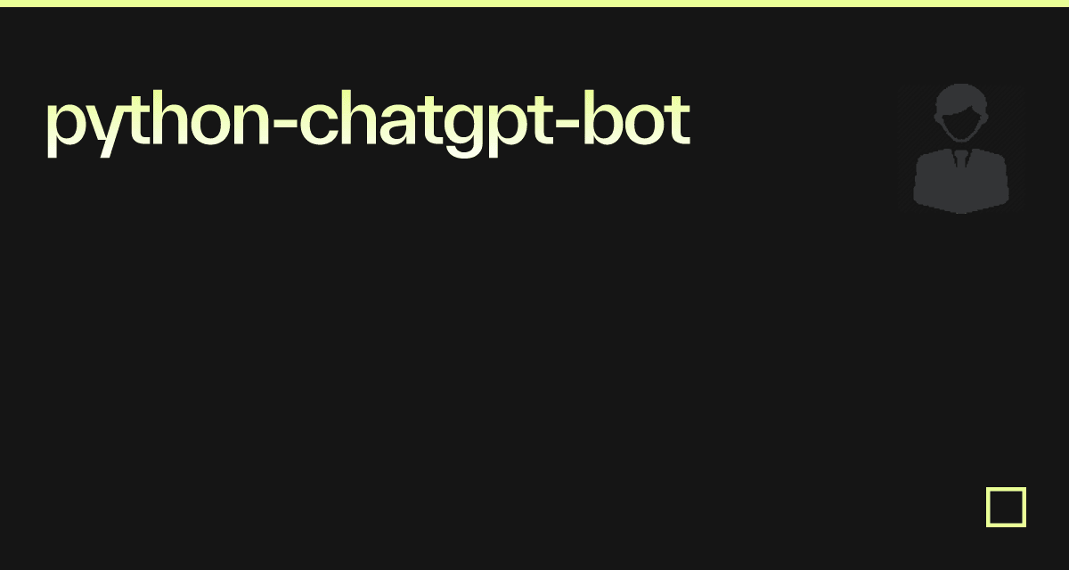 python-chatgpt-bot - Codesandbox