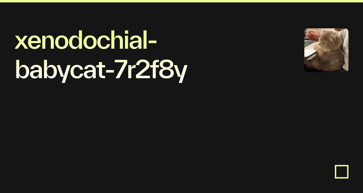 xenodochial-babycat-7r2f8y - Codesandbox