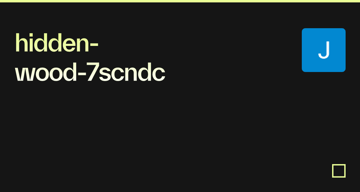hidden-wood-7scndc - Codesandbox