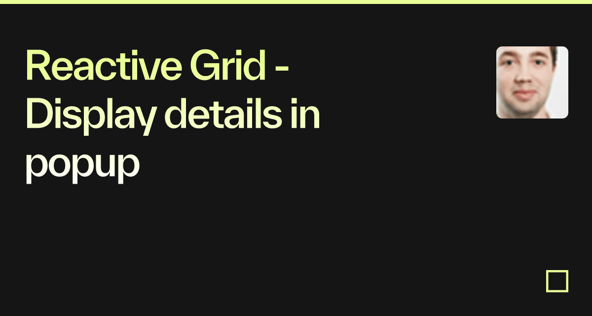 Reactive Grid - Display details in popup - Codesandbox
