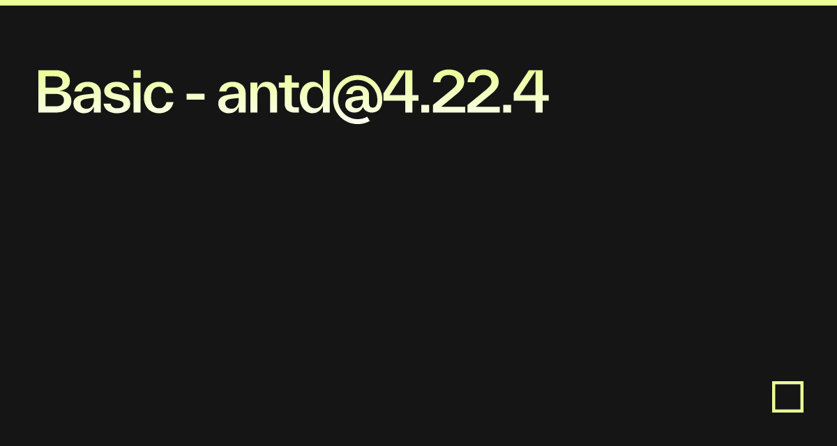 Basic - antd@4.22.4 - Codesandbox