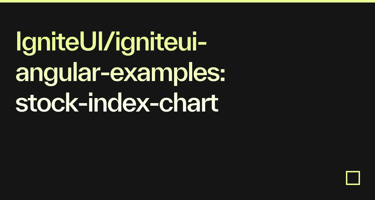 IgniteUI/igniteuiangularexamples stockindexchart Codesandbox