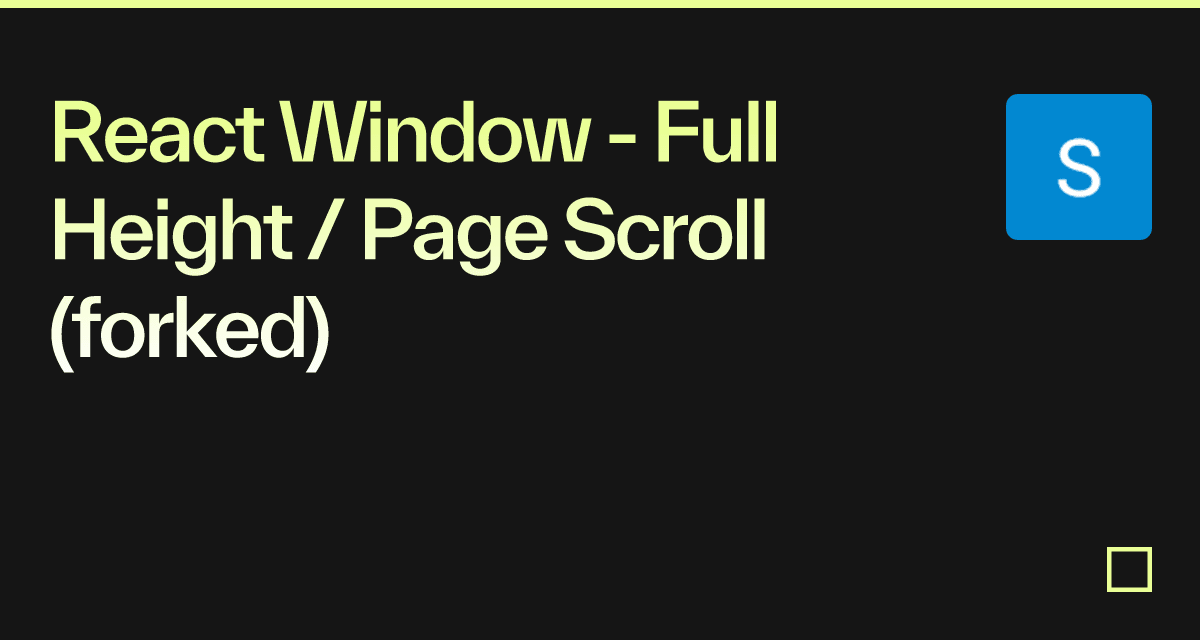 React Window - Full Height / Page Scroll (forked) - Codesandbox