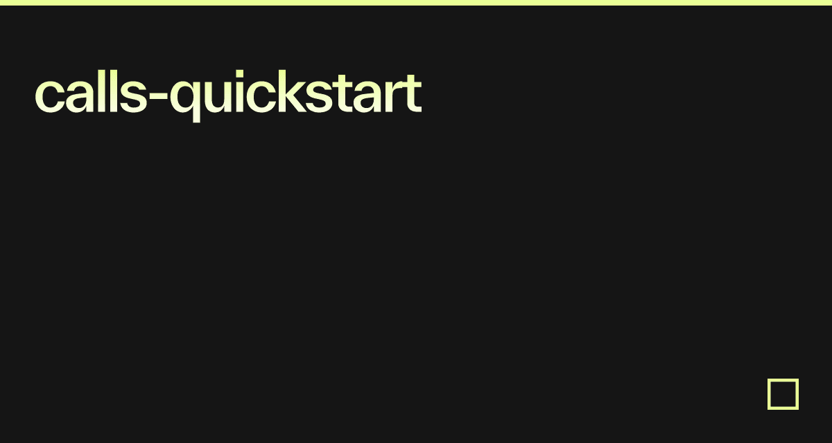 calls-quickstart - Codesandbox