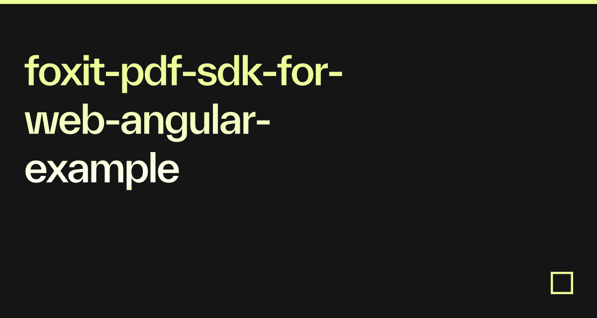 foxit-pdf-sdk-for-web-angular-example - Codesandbox