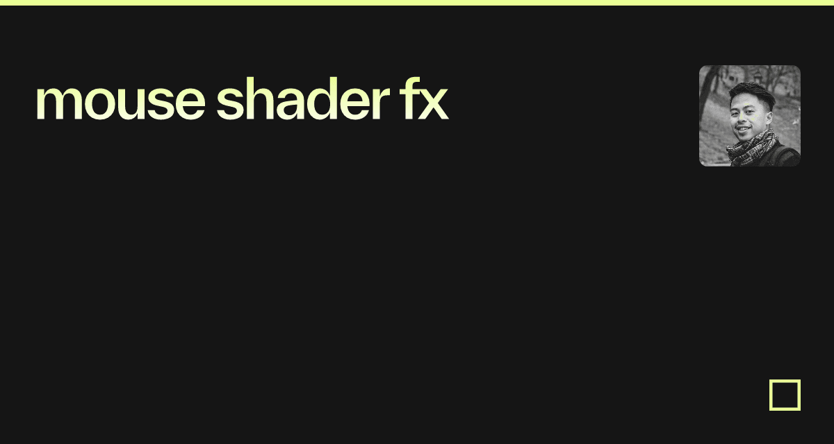 mouse shader fx - Codesandbox