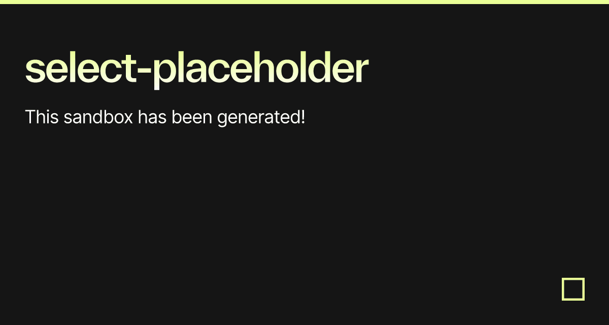 selectplaceholder Codesandbox