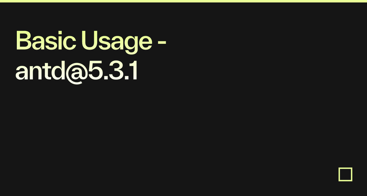 Basic Usage - antd@5.3.1 - Codesandbox