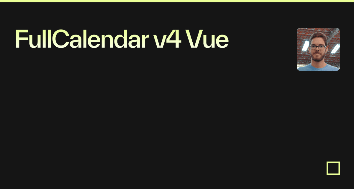 FullCalendar v4 Vue - Codesandbox