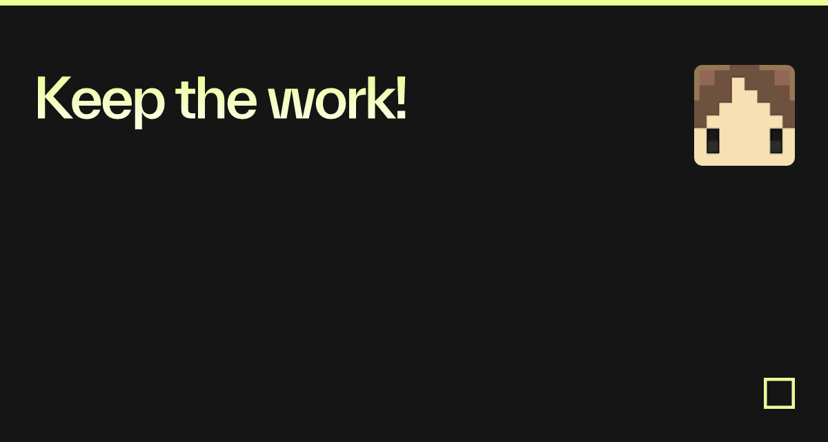 Keep the work! - Codesandbox