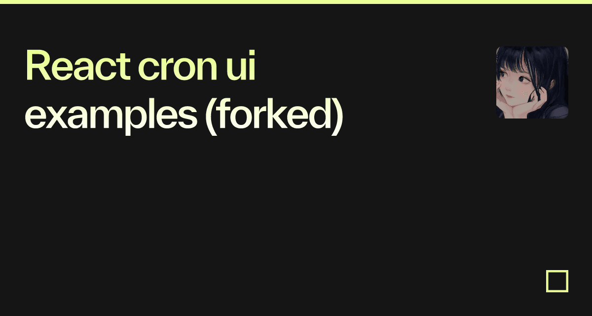 React cron ui examples (forked) - Codesandbox