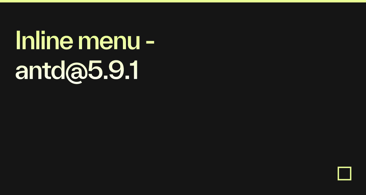 Inline menu - antd@5.9.1 - Codesandbox