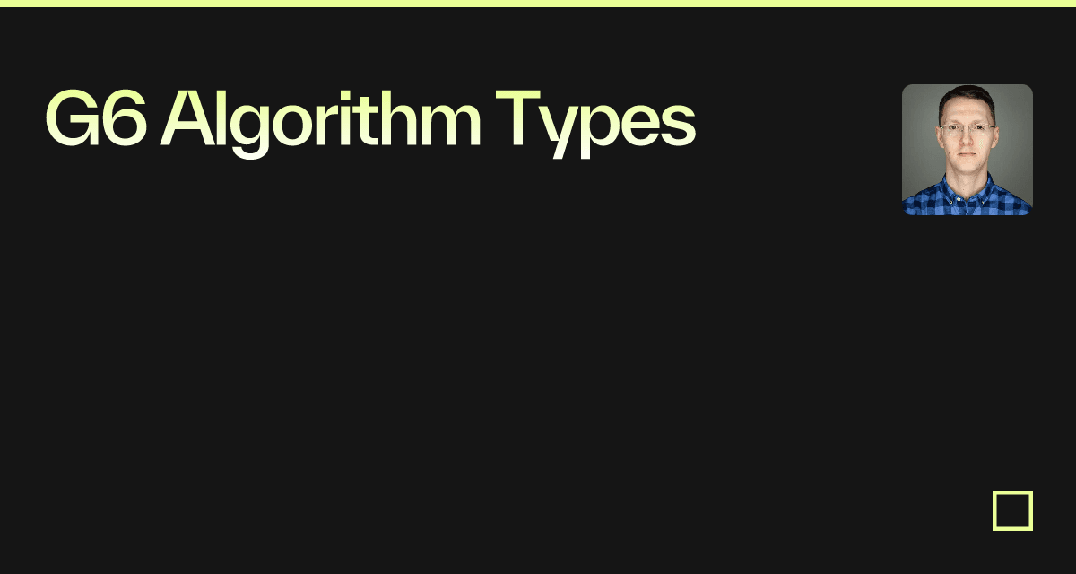 G6 Algorithm Types - Codesandbox