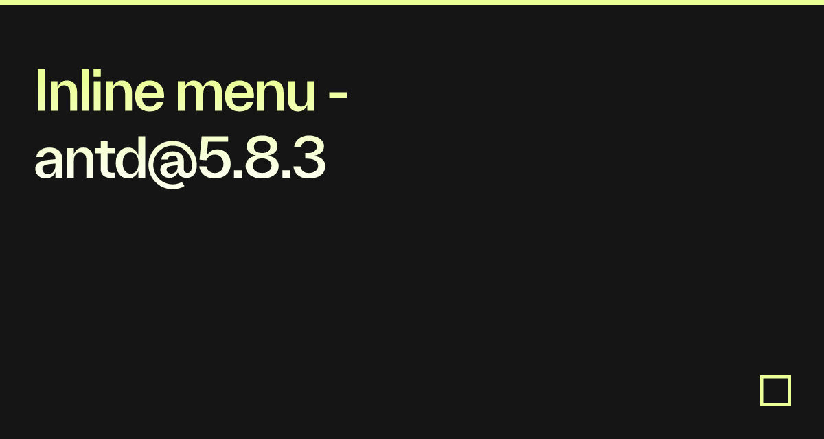Inline menu - antd@5.8.3 - Codesandbox