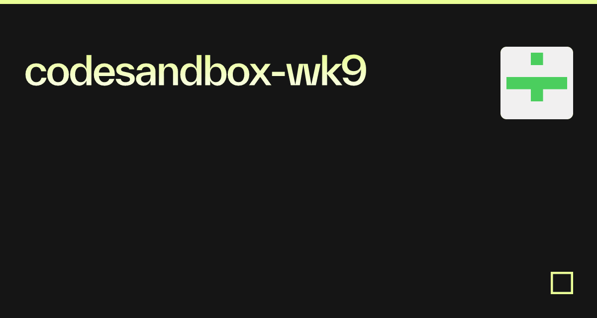 codesandbox-wk9 - Codesandbox
