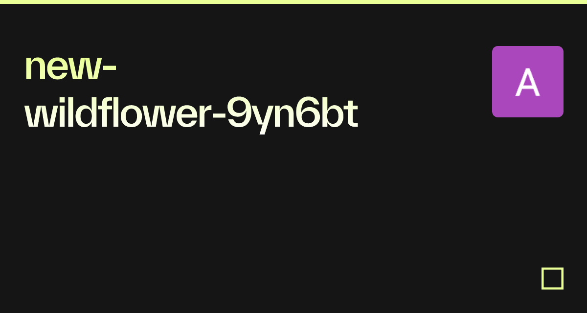 newwildflower9yn6bt Codesandbox