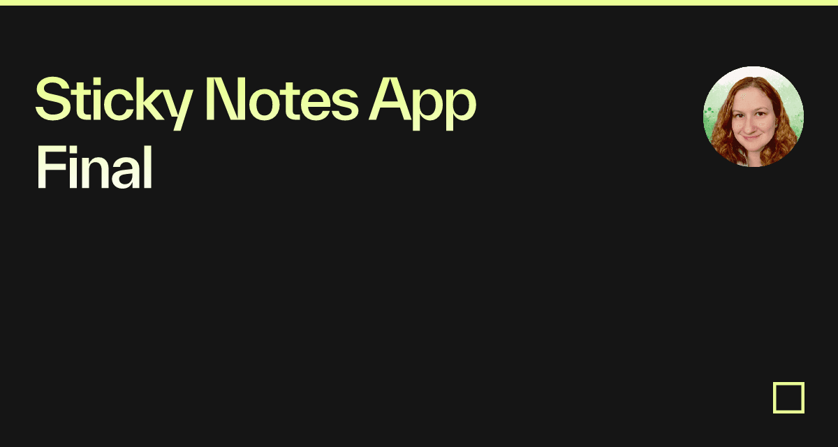 Sticky Notes App Final - Codesandbox