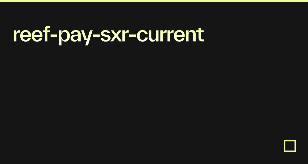 reefpaysxrcurrent Codesandbox