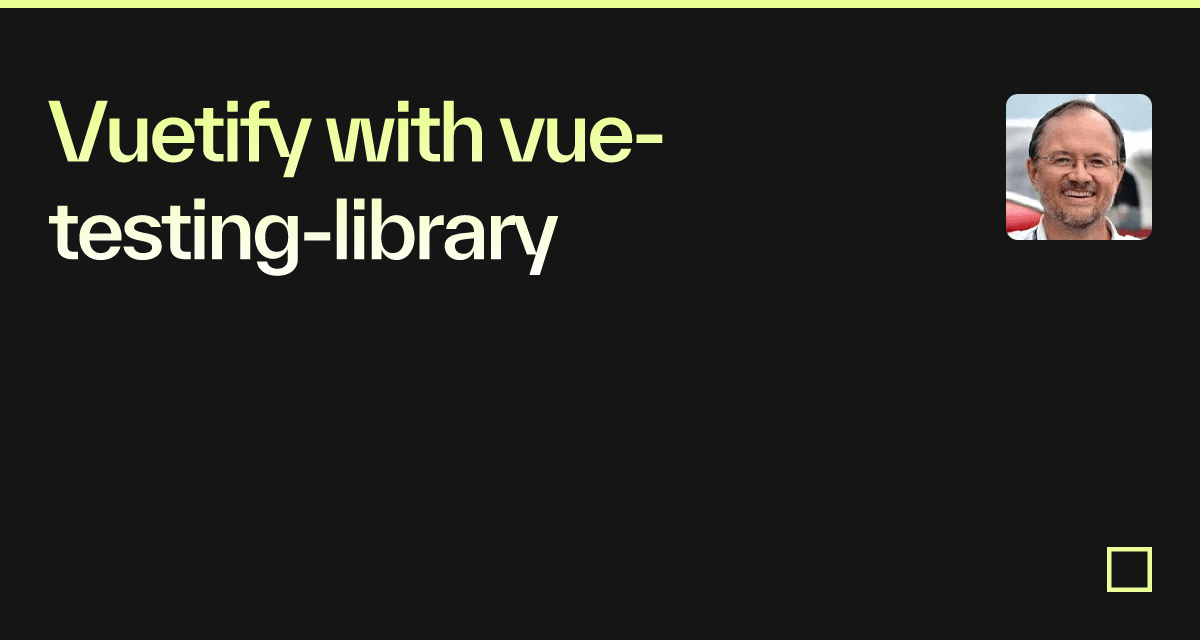 Vuetify with vue-testing-library - Codesandbox