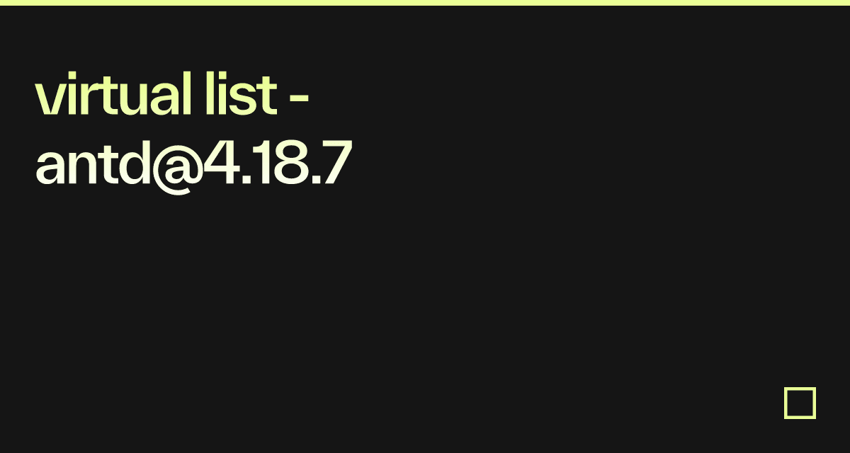 virtual list - antd@4.18.7 - Codesandbox