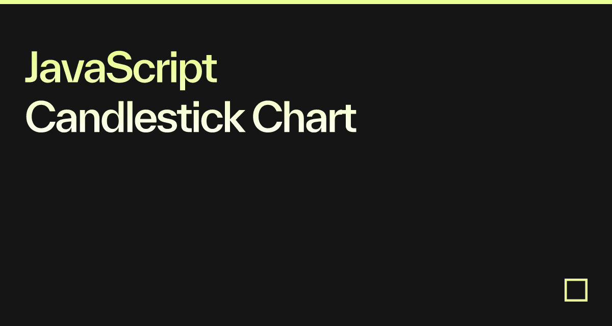 Candlestick Chart Javascript 