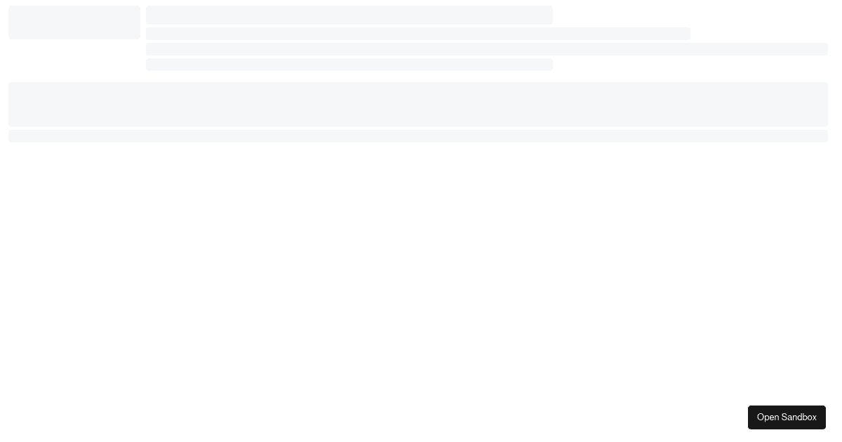 Generic Skeleton Component - Codesandbox