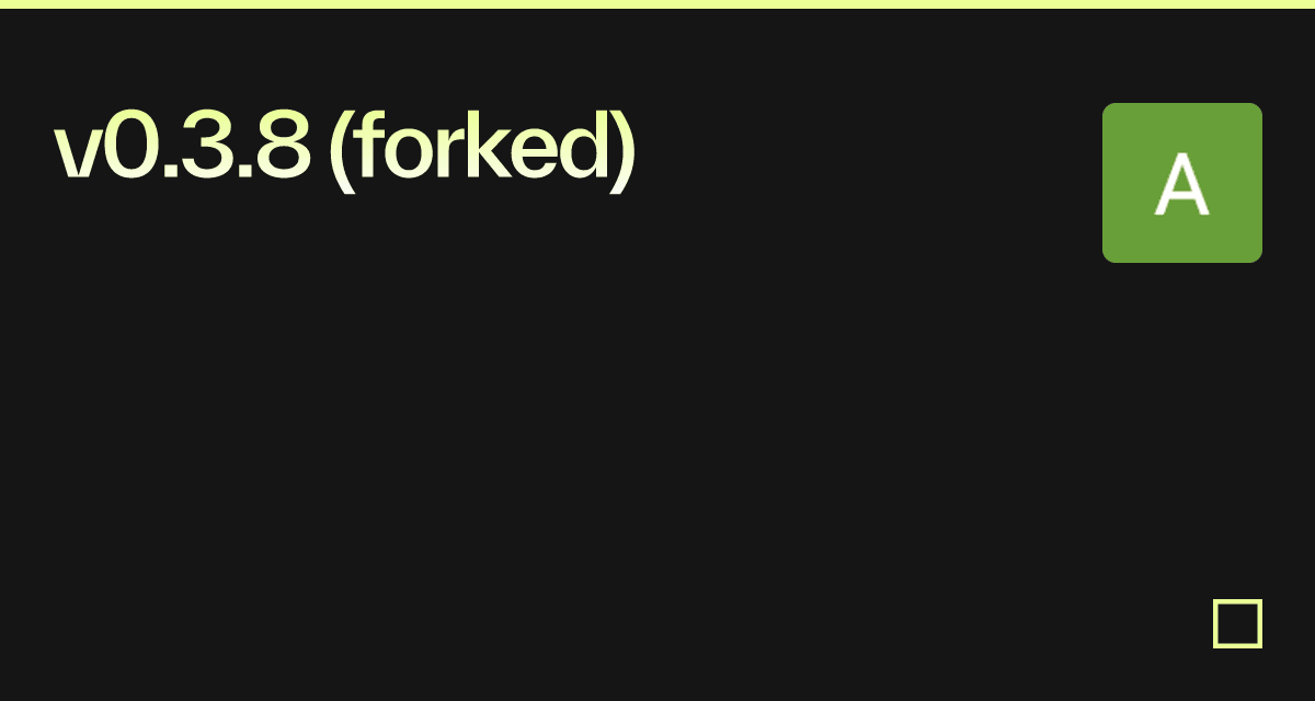 v0.3.8 (forked) - Codesandbox