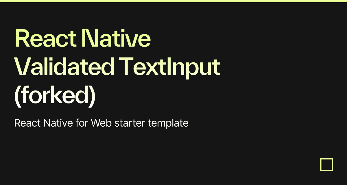 React Native Validated TextInput (forked) - Codesandbox