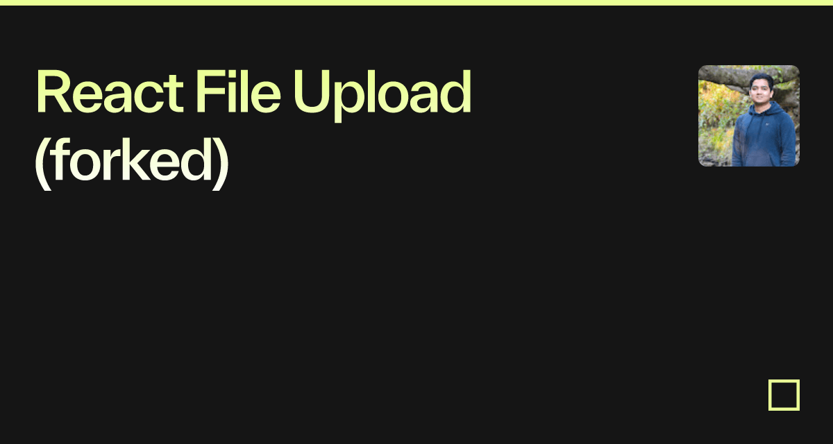 React File Upload (forked) Codesandbox