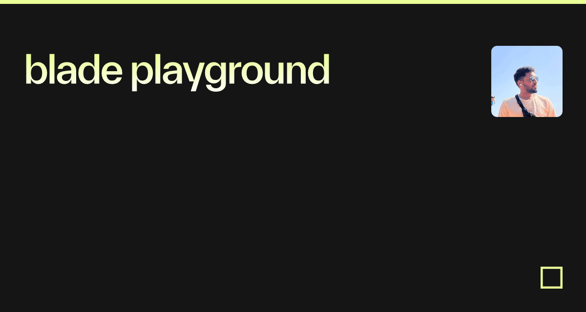blade playground - Codesandbox