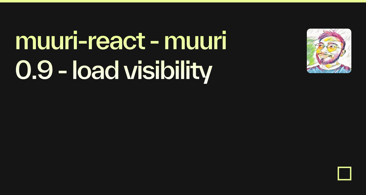 muuri-react - muuri 0.9 - load visibility - Codesandbox