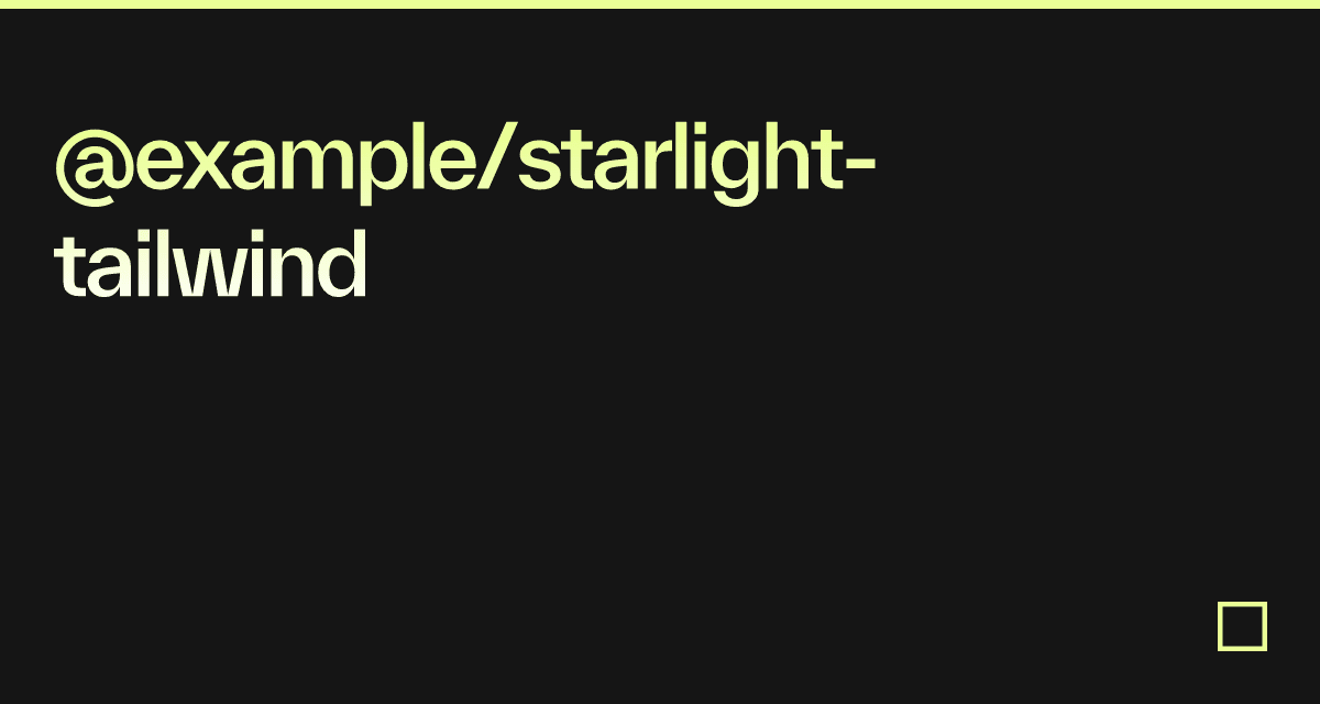@example/starlight-tailwind - Codesandbox