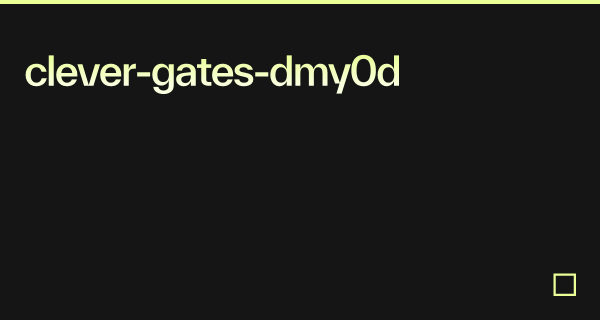 clever-gates-dmy0d - Codesandbox