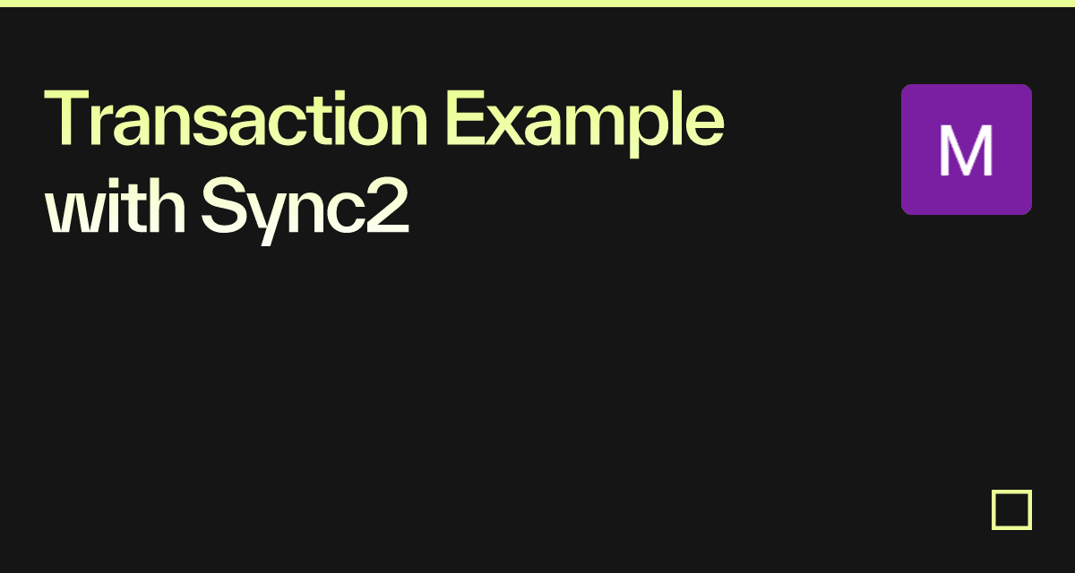 Transaction example with sync2 codesandbox