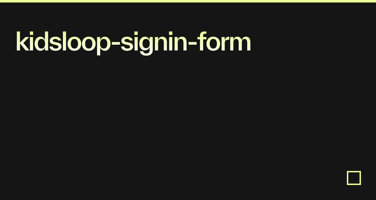 kidsloop-signin-form - Codesandbox