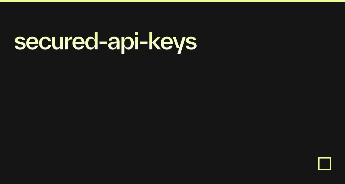 secured-api-keys - Codesandbox