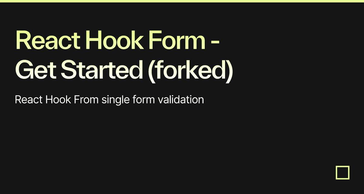 React Hook Form - Get Started (forked) - Codesandbox