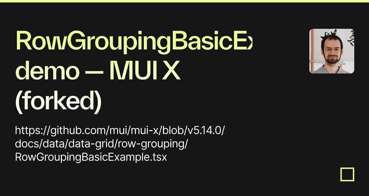 RowGroupingBasicExample demo — MUI X (forked) - Codesandbox