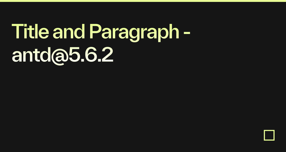 Title and Paragraph - antd@5.6.2 - Codesandbox