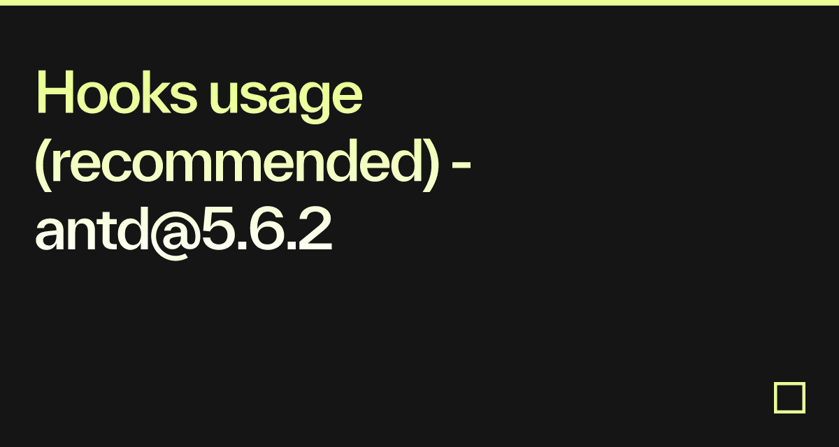 Hooks usage (recommended) - antd@5.6.2 - Codesandbox