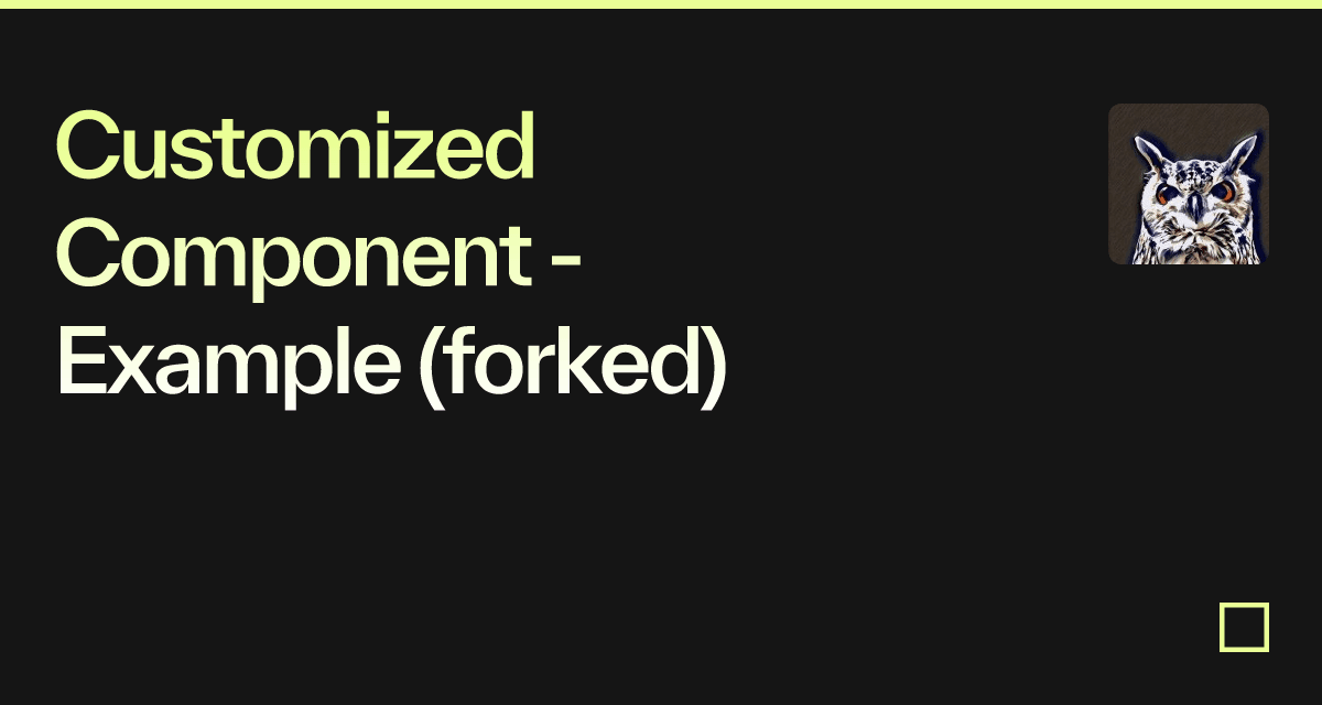 Customized Component - Example (forked) - Codesandbox