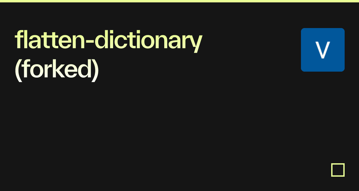 flatten-dictionary (forked) - Codesandbox