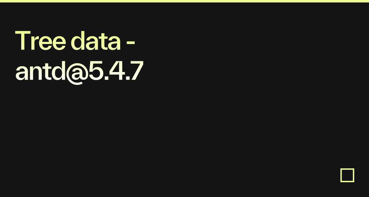 Tree data - antd@5.4.7 - Codesandbox